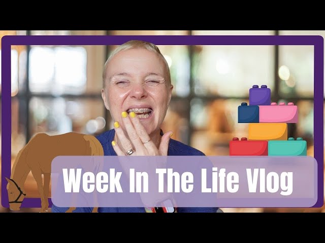 Week In The Life Vlog (Horses, Lego and Self Care)