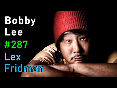 Bobby Lee: Comedy, Skyrim, Sex Robots, Love, Fame, and Power | Lex Fridman Podcast #287