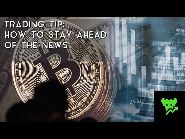 Trading Tip #18: How to Stay Ahead of the News