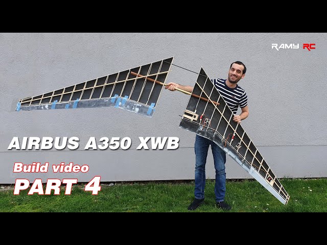 BUILDING A GIANT RC AIRBUS A350 XWB, PART 4