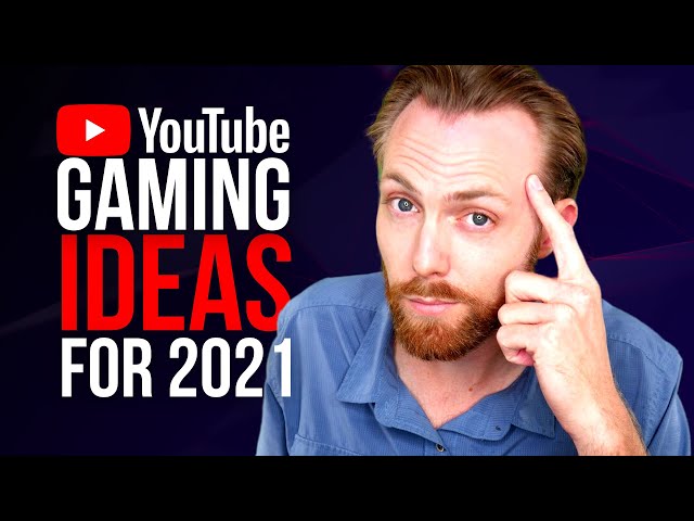 21 YouTube Gaming Channel Ideas for 2021