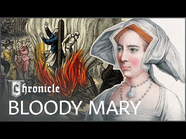 How Queen Mary Earned Her Bloody Reputation | Mary I - Bloody Mary | Chronicle