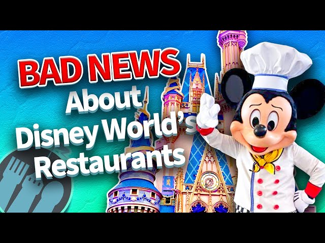 We Have Some Bad News About Disney World's Restaurants