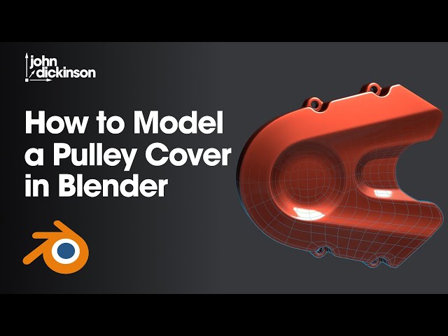How to Model a Pulley Cover in Blender