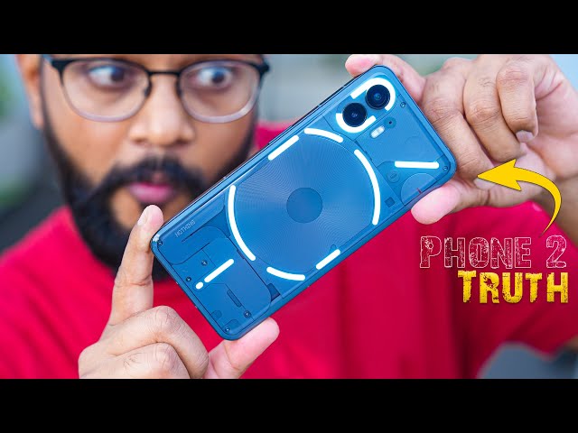 Nothing Phone 2 - Real Truth !