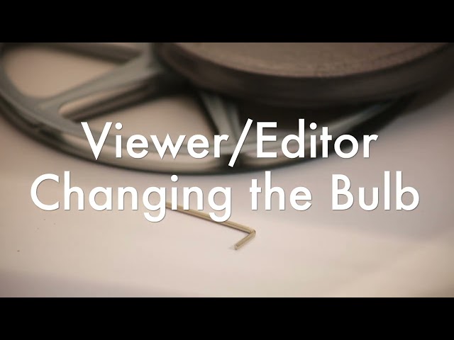 Changing the Bulb on the Mansfield 650 Viewer/Editor