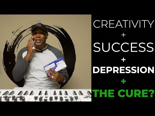 Creativity, Success, & DEPRESSION + The Cure!!!