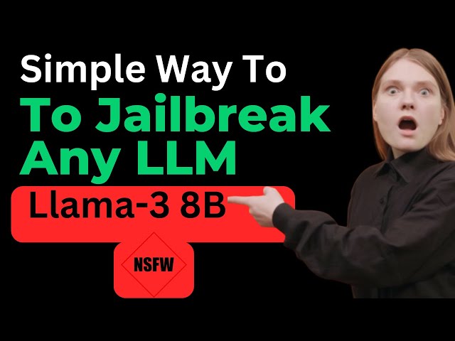 Simple Way To Jailbreak Any LLM including Llama-3 8B
