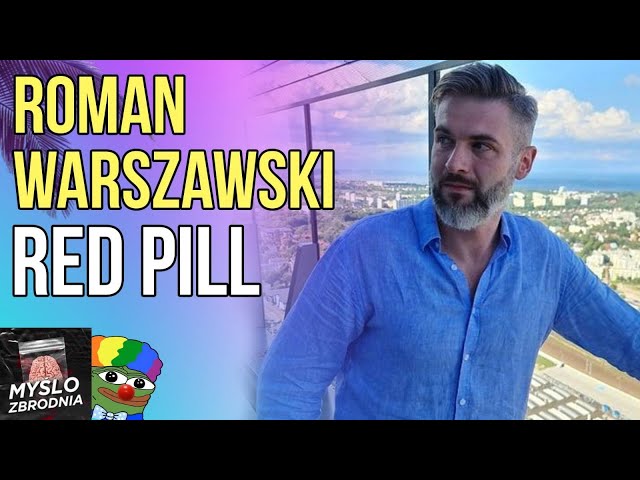 Czym jest Red Pill? Wyjaśnia Roman Warszawski