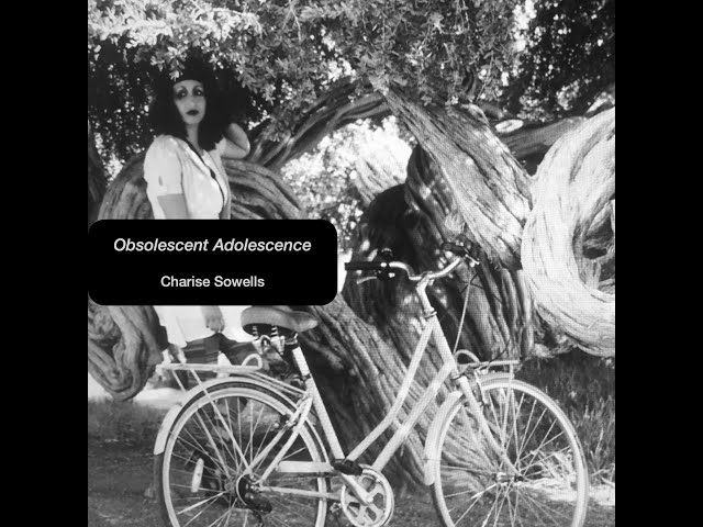 OBSOLESCENT ADOLESCENCE by Charise Sowells (Full Album)
