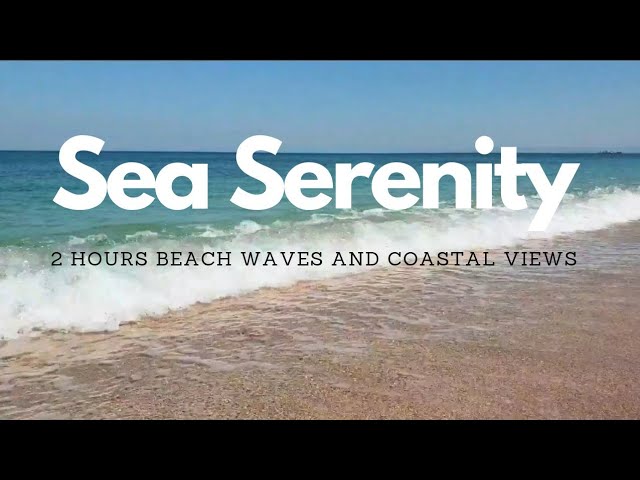 Sea Serenity: Beach Waves and Coastal Views #Relaxation #Sea #Nature #Meditation