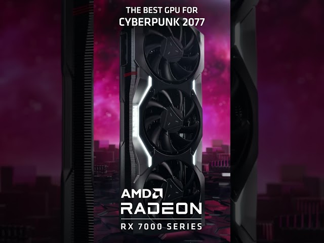 Be the Fastest of Night City in Cyberpunk 2077 with AMD Radeon™ RX 7900 Series Graphics