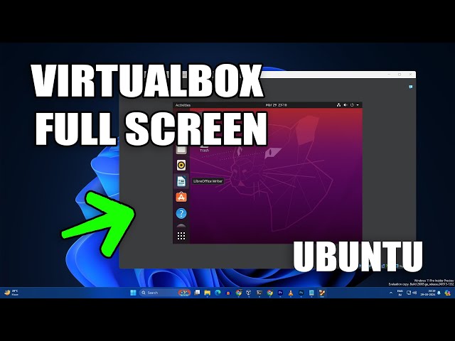 How To Make Ubuntu Full Screen on VirtualBox