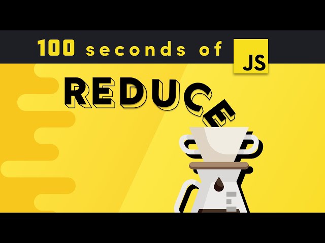 Array Reduce in 100 seconds