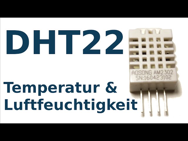 Temperatur und Luftfeuchtigkeit mit dem Arduino messen: Der Sensor DHT22