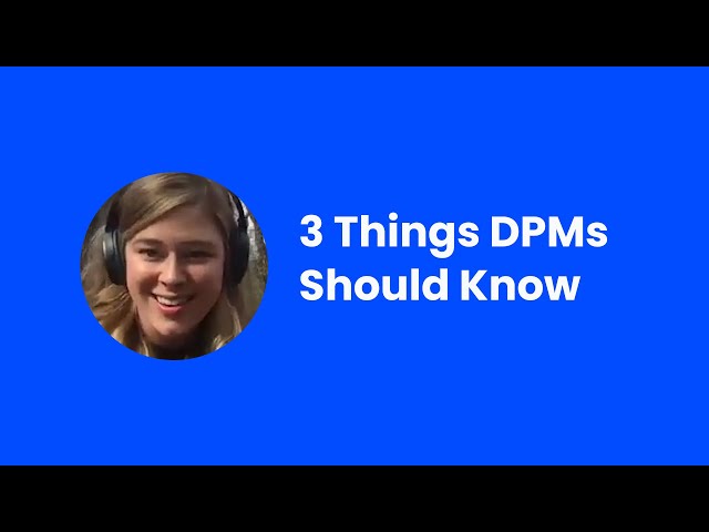 Three Things Every New DPM Should Know - Robyn Birkedal and Patrice Embry