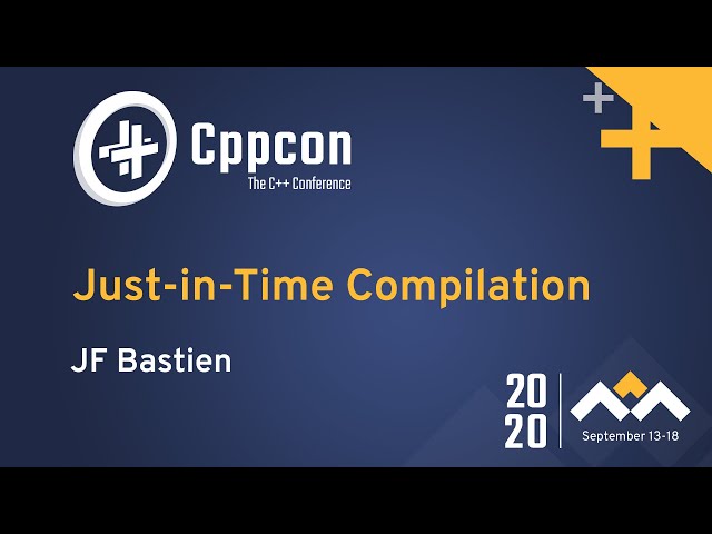 Just-in-Time Compilation - JF Bastien - CppCon 2020