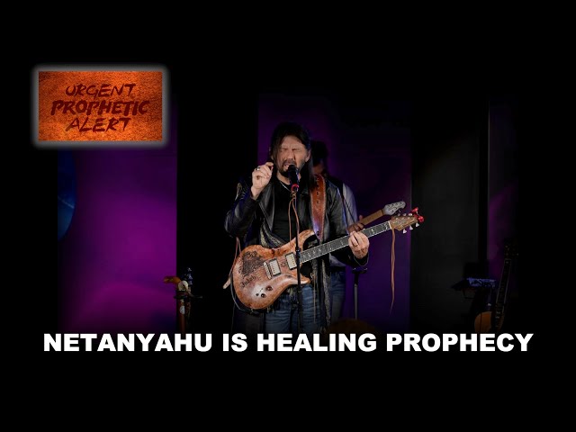 Netanyahu Is Healing Prophecy