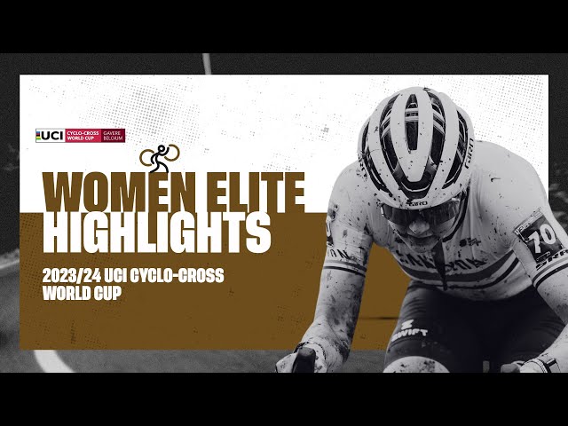 Gavere - Women Elite Highlights - 2023/24 UCI Cyclo-cross World Cup