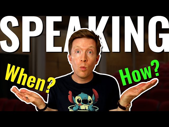 When's the right time to start speaking?
