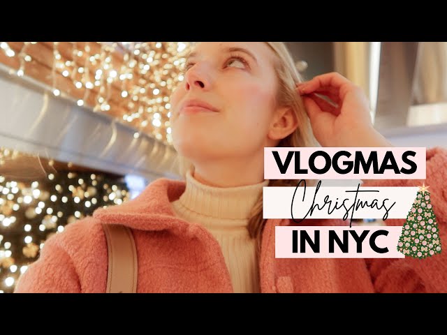 CHRISTMAS in NYC! Vlogmas Day 7!