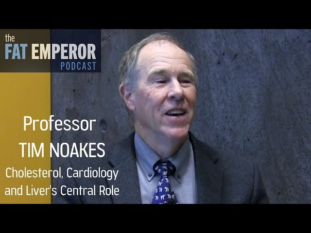 Fat Emperor Daily Bites Prof Tim Noakes on Cholesterol, Cardiology and Your Liver