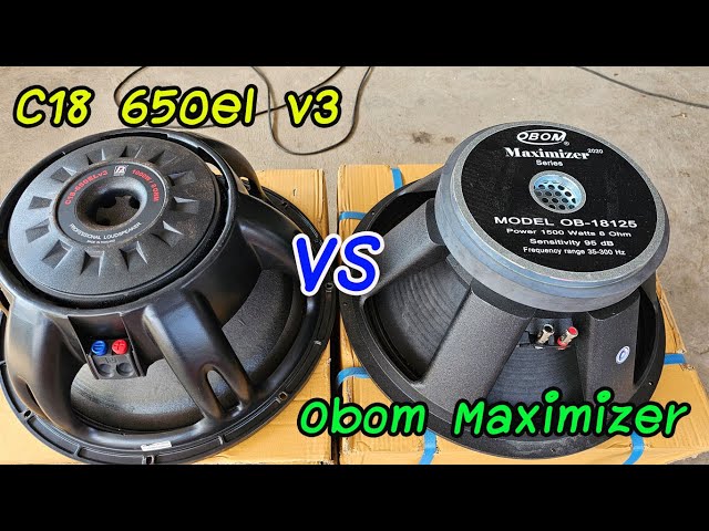 P.Audio c18 650el v3 vs Obom Maximizer 18125