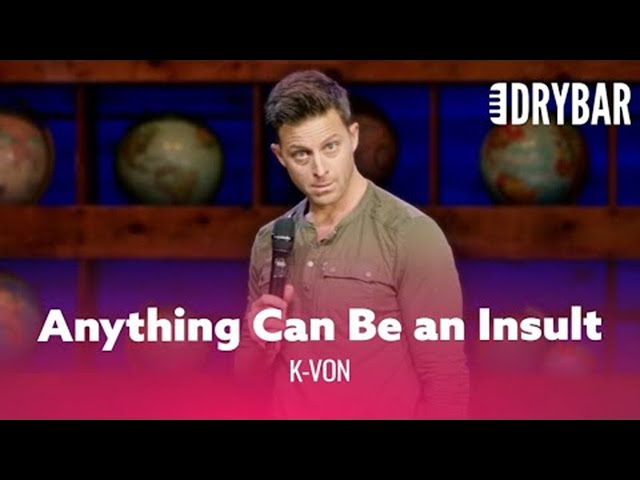 Women Can Make Anything An Insult. K-von - Full Special