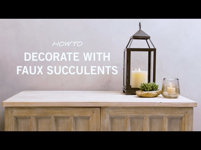 How to Decorate with Faux Succulents