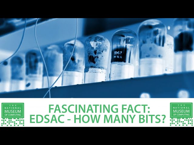 Fascinating Fact | EDSAC | How many bits?