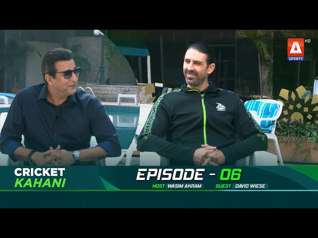 Cricket Kahani EP - 06 | David Wiese | Wasim Akram | A Sports