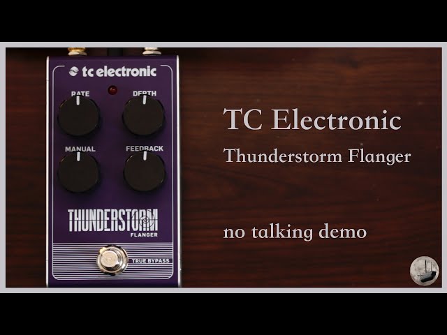 TC Electronic - Thunderstorm Flanger - No Talking Demo