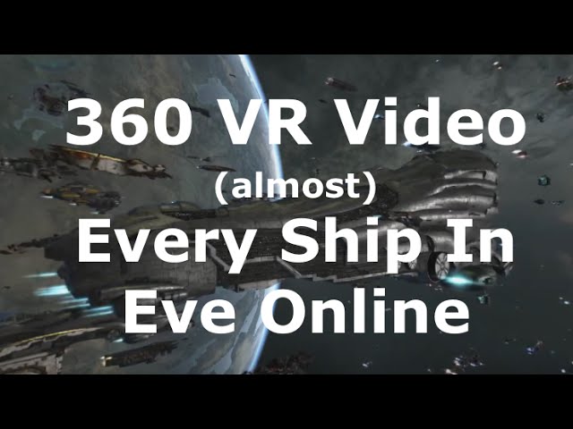 Eve Online VR Video - The Ships and Factions of New Eden
