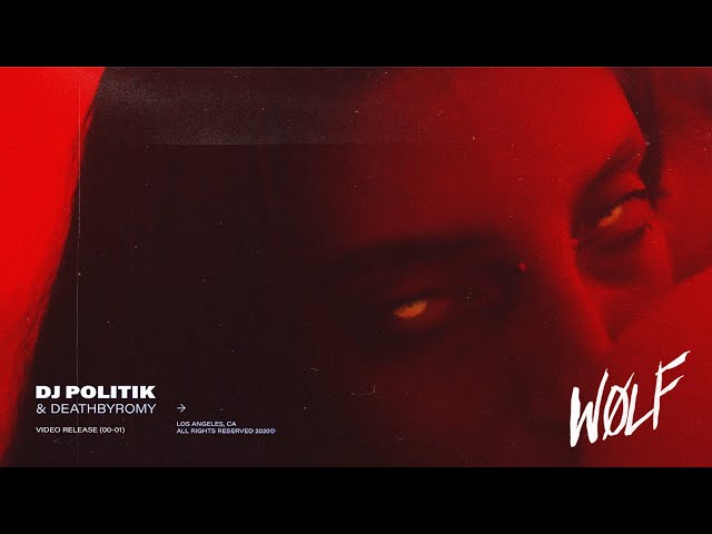 Politik & DeathbyRomy - Wolf (Official Music Video)