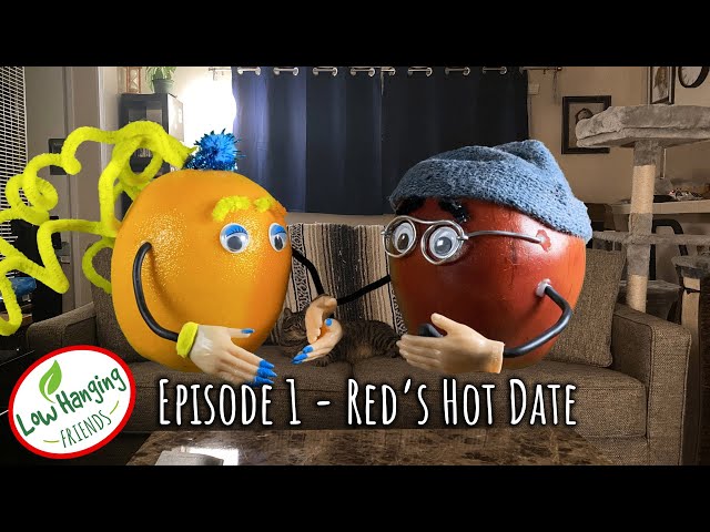 Low Hanging Friends | Ep. 1 | Red's Hot Date