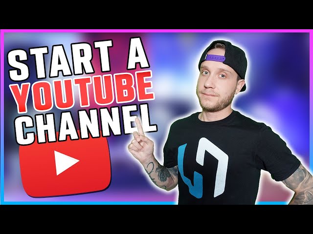 How To Start A YouTube Channel 🎥  2021 Edition 🎥