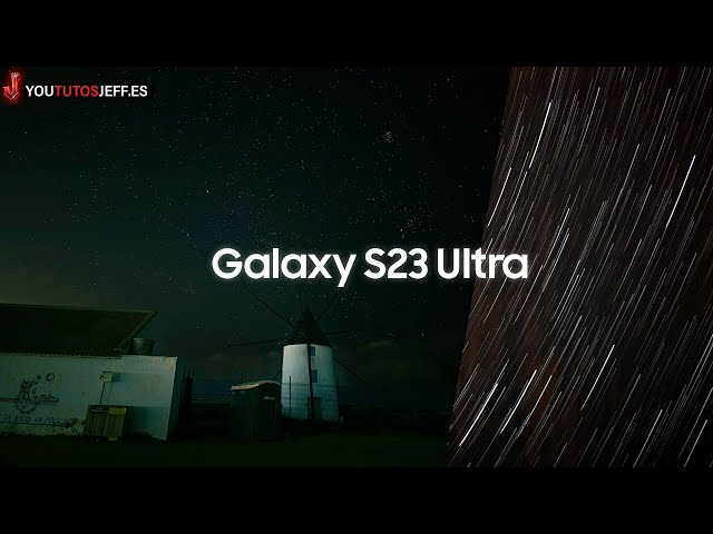 Galaxy S23 ULTRA ESTRELLAS ✅ Hacer Fotos Estrellas