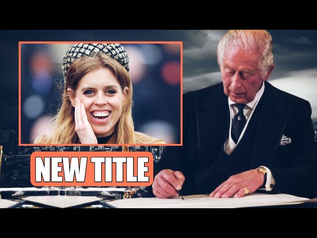 SPECIAL HONOUR!⛔ King Charles HONOURS Princess Beatrice With NEW TITLE! Countess Of Canterbury