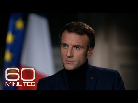 Emmanuel Macron on Russia and Ukraine | 60 Minutes