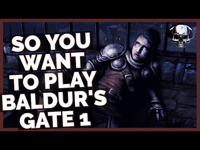 So You Want To Play Baldur's Gate 1...(New Player Guide)