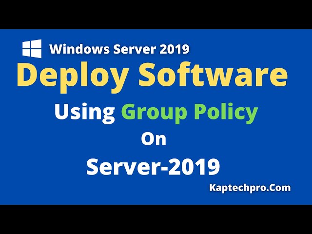 Deploy Software Using GPO
