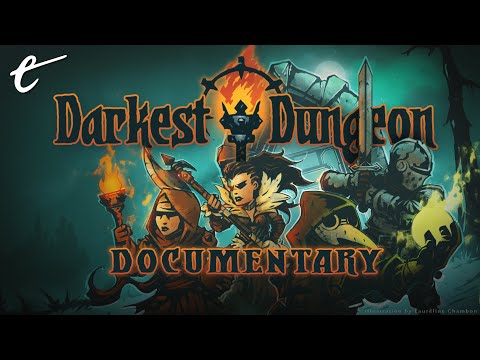 Darkest Dungeon Documentary - It Would Suck To Be A Hero