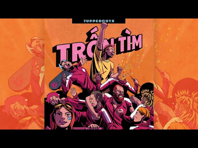 7UPPERCUTS - TRON TIM | OFFICIAL MUSIC VIDEO (không phải của Đen)