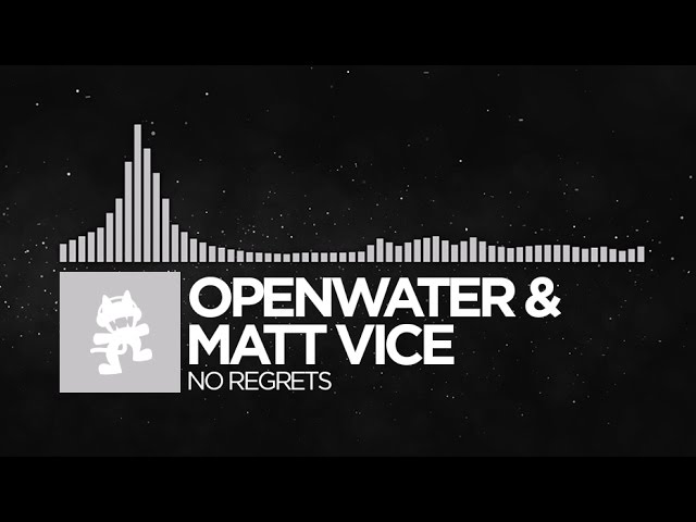 [Electronic] - Openwater & Matt Vice - No Regrets [Monstercat Release]