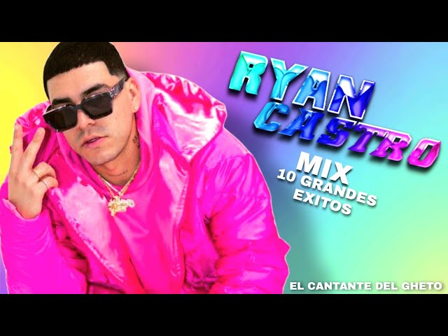 RYAN CASTRO / Mix 10 Mejores Canciones de Ryan Castro Mas Escuchadas en el 2022