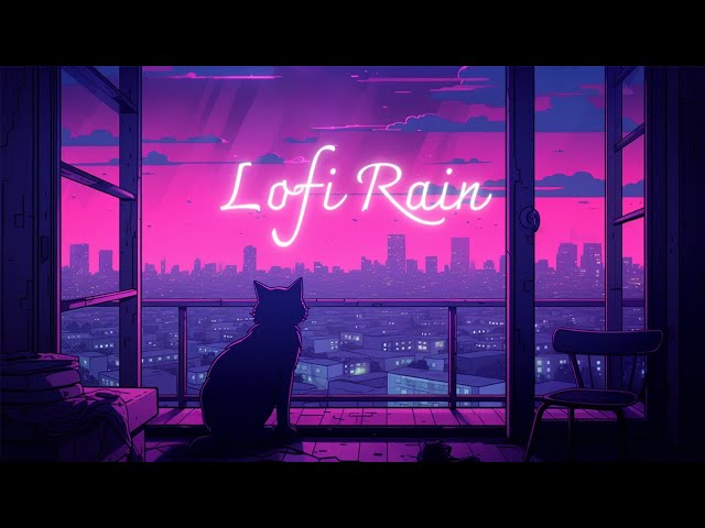 1 Hour | Lofi Music & Rain Sounds | Relaxing Times At Nightfall with City View 🌧️