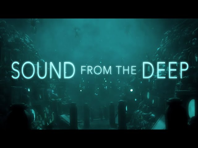 Sound from the Deep - Short Film