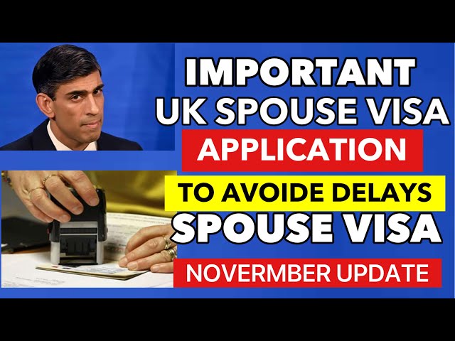 UK SPOUSE VISA UPDATE NOVEMBER:IMPORTANT UK SPOUSE VISA APPLICATION | SPOUSE VISA  UPDATE