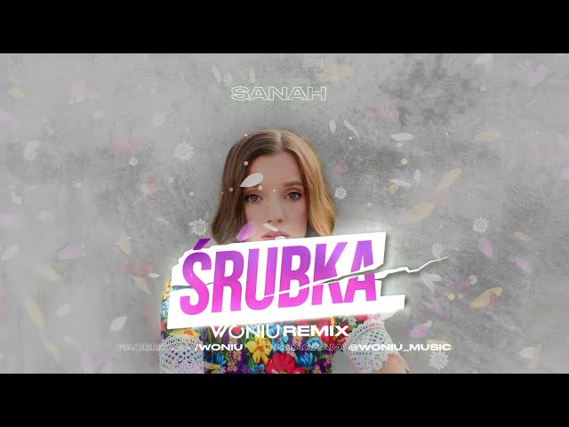 sanah - Śrubka (Woniu Remix)