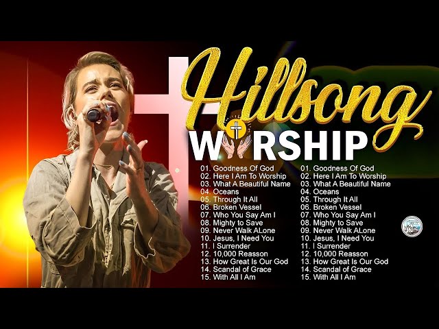 Goodness Of God~Hillsong Worship Christian Worship Songs ✝✝ Best Praise And Worship Songs 2023
